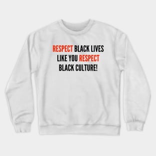 Respect Black Lives (#BlackLivesMatter) Crewneck Sweatshirt